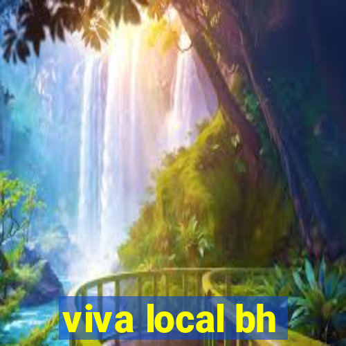 viva local bh